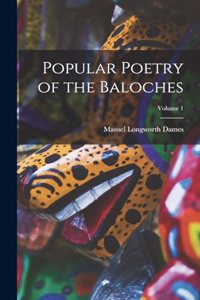 Popular Poetry of the Baloches; Volume 1