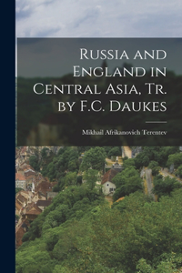 Russia and England in Central Asia, Tr. by F.C. Daukes