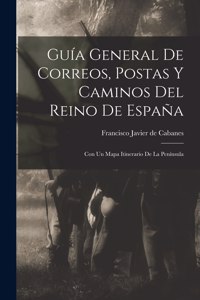 Guía General De Correos, Postas Y Caminos Del Reino De España