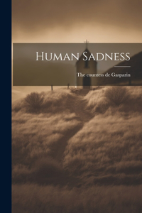 Human Sadness