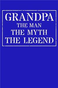 Grandpa The Man The Myth The Legend