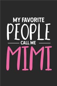 My Favorite People Call Me Mimi