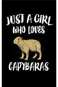 Just A Girl Who Loves Capybaras