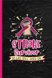 Stroke Survivor So Life Still Goes On