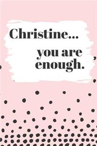 Christine You are Enough