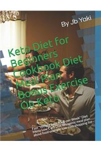 Keto Diet for Beginners Cookbook Diet Meal Plan Bonus Exercise On Keto