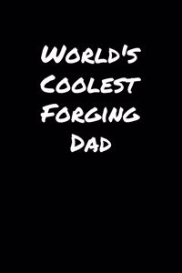 World's Coolest Forging Dad