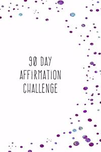 90 Day Affirmation Challenge