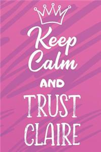 Keep Calm and Trust Claire