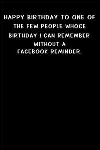 Happy birthday to one of the few people whose birthday I can remember without a Facebook reminder.