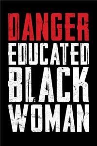 Danger Educated Black Woman