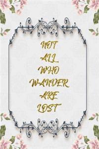 Not All Who Wander Are Lost
