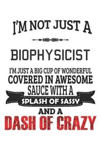 I'm Not Just A Biophysicist