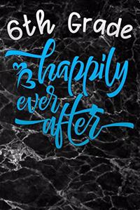 6th grade happily ever after