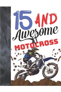 15 And Awesome At Motocross