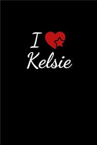 I love Kelsie