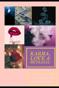 Karma, Love & betrayal