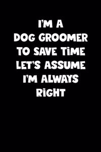 Dog Groomer Notebook - Dog Groomer Diary - Dog Groomer Journal - Funny Gift for Dog Groomer