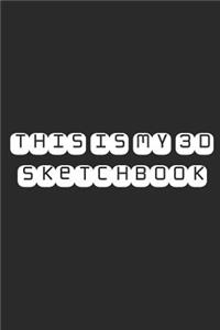 This Is My 3D Sketchbook