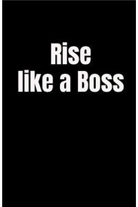 Rise Like a Boss