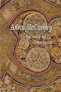 Anna McCamey, by way of Ireland