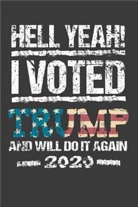 Hell Yeah I Voted Trump and Will Do It Again 2020