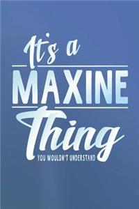 It's a Maxine Thing You Wouldn't Understand