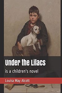 Under the Lilacs: is a children's novel