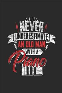 Never Underestimate An Old Man With A Piano
