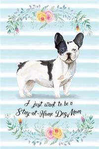I Just Want To Be A Stay-At-Home Dog Mom