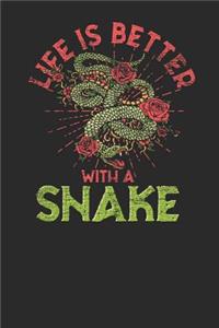 Life Is Better With A Snake