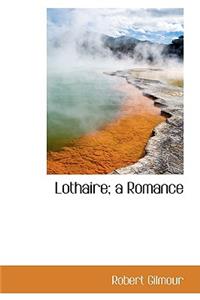 Lothaire; A Romance