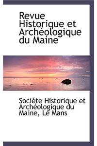 Revue Historique Et Archeologique Du Maine