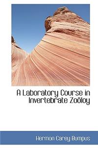 A Laboratory Course in Invertebrate Zo Loy
