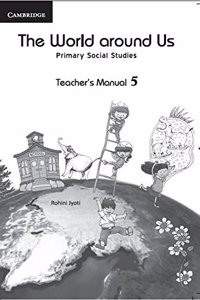 The World Around Us: Teachers Manual 5