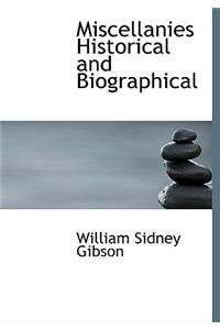 Miscellanies Historical and Biographical