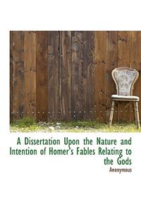 A Dissertation Upon the Nature and Intention of Homer's Fables Relating to the Gods