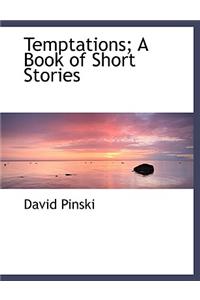Temptations; A Book of Short Stories
