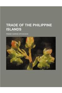 Trade of the Philippine Islands