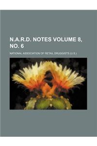 N.A.R.D. Notes Volume 8, No. 6