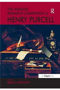 Ashgate Research Companion to Henry Purcell