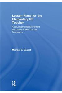 Lesson Plans for the Elementary PE Teacher
