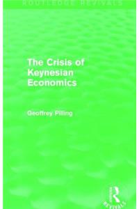 Crisis of Keynesian Economics (Routledge Revivals)