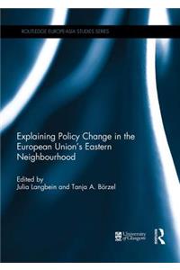 Explaining Policy Change in the European Union's Eastern Neighbourhood