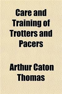 Care and Training of Trotters and Pacers