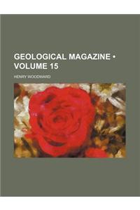 Geological Magazine (Volume 15)