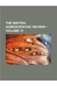 The British Homoeopathic Review (Volume 31)