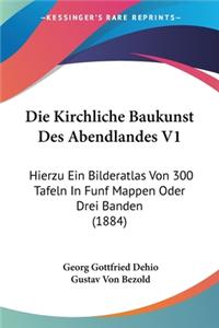 Die Kirchliche Baukunst Des Abendlandes V1