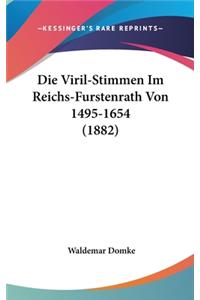 Die Viril-Stimmen Im Reichs-Furstenrath Von 1495-1654 (1882)