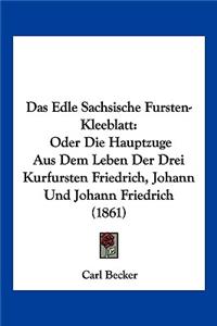Edle Sachsische Fursten-Kleeblatt